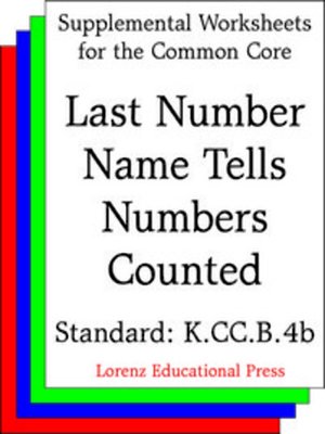 cover image of CCSS K.CC.B.4b Last Number Name Tells Numbers Counted